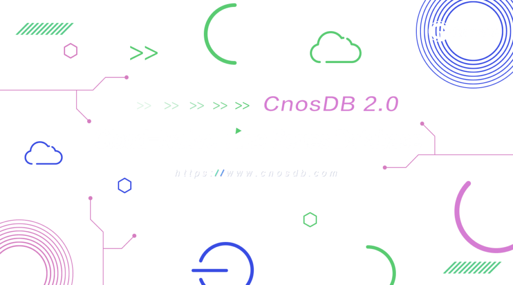 CnosDB 2.0 Cloud-Native Time Series Database
